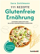 Sarah Zeitlmann - 111 Rezepte für eine glutenfreie Ernährung