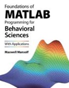 Maxwell Mansolf - Foundations of MATLAB Programming for Behavioral Sciences