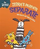 Sue Graves, Dunton Trevor - Experiences Matter: Zebra's Parents Separate