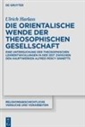 Ulrich Harlass - Die orientalische Wende der Theosophischen Gesellschaft
