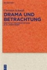 Christian Schmidt - Drama und Betrachtung