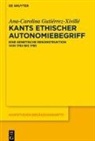 Ana-Carolina Gutiérrez-Xivillé - Kants ethischer Autonomiebegriff