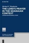 Michael Wandusim - The Lord's Prayer in the Ghanaian Context