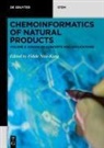 Fidele Ntie-Kang - Chemoinformatics of Natural Products - Volume 2: Advanced Concepts and Applications