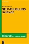 Charles Lowe - Self-Fulfilling Science
