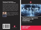 BRIJESH D NAGAR, Hiral Parikh, Jalpa Patel - Técnicas de diagnóstico radiográfico e de imagiologia