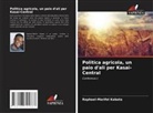Raphael-Marifel Kabata - Politica agricola, un paio d'ali per Kasaï-Central