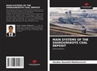 Shodiev Ramshid Mukhtorovich - MAIN SYSTEMS OF THE SHARGUNSKOYE COAL DEPOSIT
