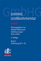 Matthias Casper, Mathias Habersack, Marc Löbbe - GmbHG - Gesetz betreffend die Gesellschaften mit beschränkter Haftung