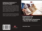Amal Bakr Shori - Expériences de laboratoire en microbiologie alimentaire : Manuel de l'étudiant