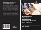 Amal Bakr Shori - Esperimenti di laboratorio in microbiologia alimentare: Manuale dello studente