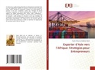 Touko Tcheutou Stephane Borel - Exporter d'Asie vers l'Afrique: Stratégies pour Entrepreneurs