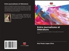Ana Paula Lopes Silva - Entre journalisme et littérature