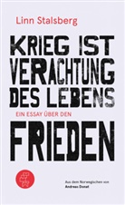 Linn Stalsberg - Krieg ist Verachtung des Lebens