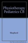 Roberta B Shepherd, Roberta B. Shepherd, Shepherd Roberta B. - Physiotherapy in Paediatrics