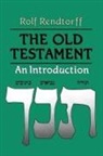 Rolf Rendtorff - Old Testament an Introduction