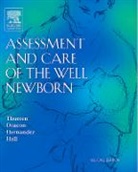 Jane Deacon, Deacon Jane, Daniel Hall, Jacinto A Hernandez, Hernandez Jacinto A., Patti J Thureen... - Assessment and Care of the Well Newborn