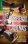 Neil Anderson - Rompiendo Las Cadenas, Edición Para Jóvenes - Serie Favoritos