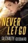 Elizabeth Goddard - Never Let Go