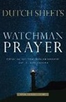 Dutch Sheets - Watchman Prayer – Protecting Your Family, Home and Community from the Enemy`s Schemes