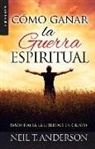 Neil Anderson - Cómo Ganar La Guerra Espiritual - Serie Favoritos