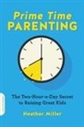 Heather Miller - Prime-Time Parenting