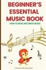 Avery Fisherman, Livingcolors Publishing - Beginner's Essential Music Book (How to Read and Write Music in Treble and Bass Clefs)