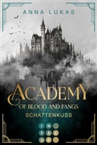 Anna Lukas - Academy of Blood and Fangs 2: Schattenkuss
