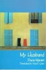 Dacia Maraini - My Husband