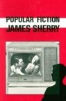 James Sherry - POPULAR FICTION