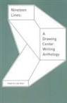 Lytle Shaw - Nineteen Lines: A Drawing Center Writing Anthology