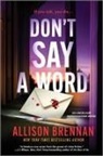 Allison Brennan - Don't Say a Word
