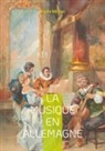 Émile Michel - La Musique en Allemagne