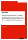 Fabian Döbber - Verwaltungsinformatik und Künstliche Intelligenz. Schwerpunkte, Ansätze und Herausforderungen bei der Umsetzung der KI-Verordnung der EU in Deutschland