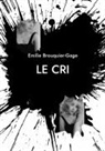 Emilie Brouquier-Gage - Le Cri