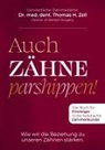 Thomas H Dr Zell, Thomas H. Zell - Auch Zähne parshippen