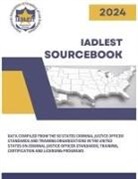 The International Assocation of Directors of Law Enforcement Standards and Training, William Flink - 2024 Iadlest Sourcebook