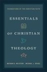 Nathan D Holsteen, Michael J Svigel - Essentials of Christian Theology