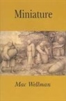 Mac Wellman - MINIATURE