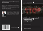 Youcef Maache - ¿Violencia o agresión? ¡Despejemos la ambigüedad!