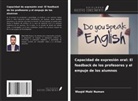 Waqid Maki Numan - Capacidad de expresión oral: El feedback de los profesores y el empuje de los alumnos