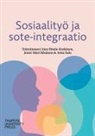 Jenni-Mari Räsänen, Aino Ritala-Koskinen, Arttu Salo - Sosiaalityö ja sote-integraatio