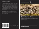 Ayangeaor Orduen - Comunicar el clima