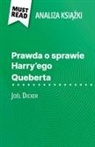 Luigia Pattano - Prawda o sprawie Harry'ego Queberta ksi¿¿ka Joël Dicker (Analiza ksi¿¿ki)