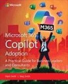 Mark Smith, Megan Smith - Microsoft 365 Copilot Adoption: A Practical Guide for Business Leaders and Consultants