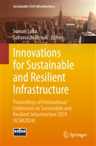 Biswas, Sabyasachi Biswas, Suman Saha - Innovations for Sustainable and Resilient Infrastructure