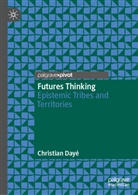 Christian Dayé - Futures Thinking