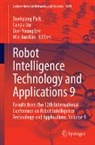 Min Jun Kim, Dae-Young Lee, Dae-Young Lee et al, Cunjia Liu, Daehyung Park - Robot Intelligence Technology and Applications 9