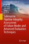 Ruinan Lin, Ruinan et al Lin, Yifei Wang, Han Zhang, Jie Zhang - Submarine Pipeline Integrity: Assessment of Failure Modes and Advanced Evaluation Techniques