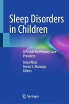 Imran S. Khawaja, S Khawaja, Anna Wani - Sleep Disorders in Children